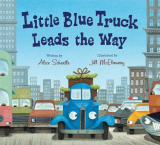 Carte Little Blue Truck Leads the Way Board Book Alice Schertle