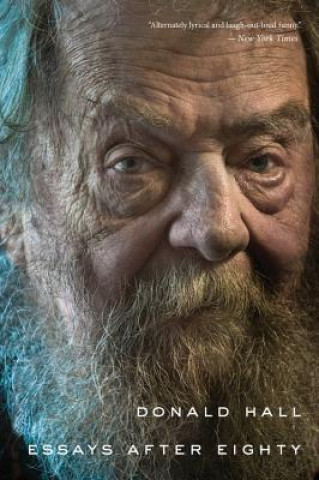 Könyv Essays After Eighty Donald Hall