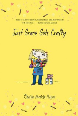 Knjiga Just Grace Gets Crafty Charise Mericle Harper