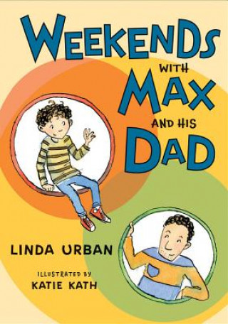 Книга Weekends with Max and His Dad Linda Urban