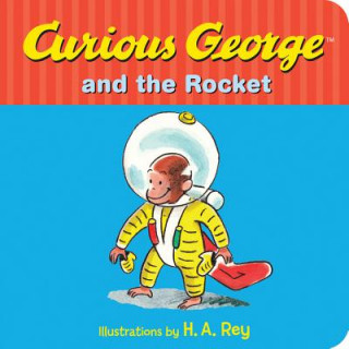 Kniha Curious George and the Rocket H A Rey