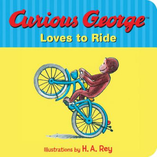 Könyv Curious George Loves to Ride H A Rey
