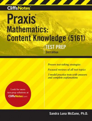 Książka CliffsNotes Praxis Mathematics: Content Knowledge (5161), 3rd Edition Sandra Luna McCune