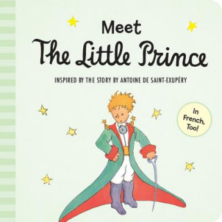 Könyv Meet the Little Prince (padded board book) Antoine de Saint Exupéry