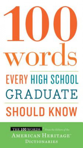Könyv 100 Words Every High School Graduate Should Know American Heritage Publishing Company