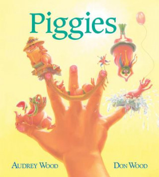 Kniha Piggies Audrey Wood