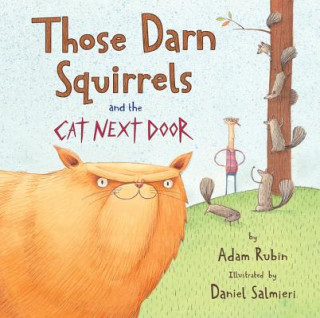 Knjiga Those Darn Squirrels and the Cat Next Door Adam Rubin