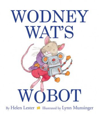 Libro Wodney Wat's Wobot Helen Lester