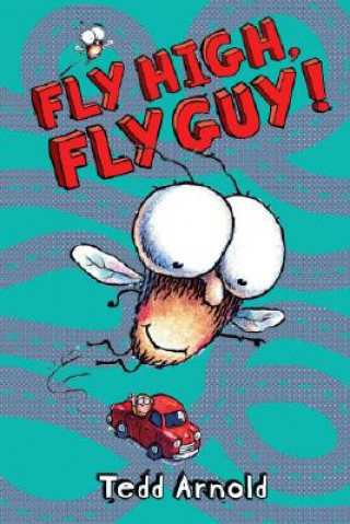 Книга Fly High, Fly Guy! Tedd Arnold