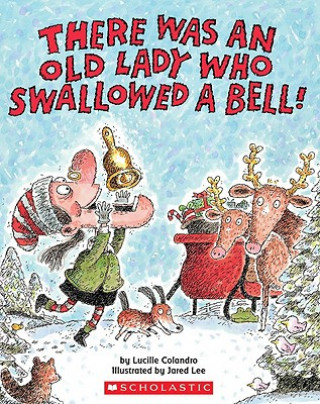 Carte There Was an Old Lady Who Swallowed a Bell Lucille Colandro