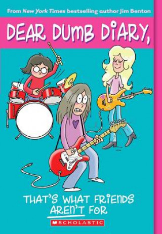 Könyv That's What Friends Aren't For (Dear Dumb Diary #9) Jim Benton