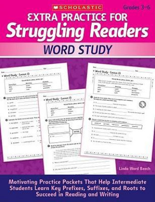 Carte Extra Practice for Struggling Readers: Word Study Linda Beech