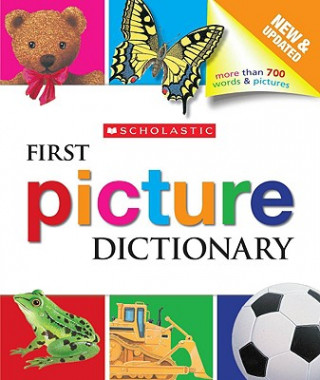 Kniha Scholastic First Picture Dictionary Scholastic Inc.