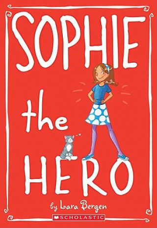 Książka Sophie the Hero Lara Bergen