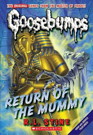 Carte Return of the Mummy (Classic Goosebumps #18) R L Stine