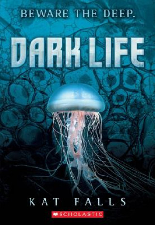 Kniha Dark Life Kat Falls