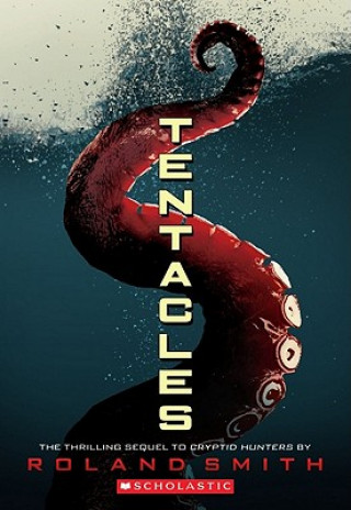 Knjiga Tentacles Roland Smith