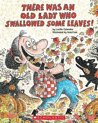 Libro There Was an Old Lady Who Swallowed Some Leaves! Lucille Colandro