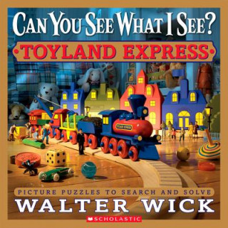Könyv Can You See What I See? Toyland Express Walter Wick
