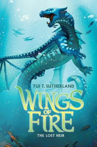 Könyv Wings of Fire Book Two: The Lost Heir Tui Sutherland