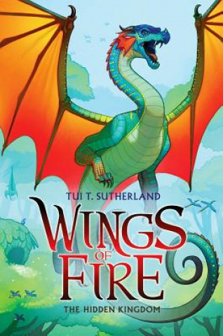 Carte Hidden Kingdom (Wings of Fire, Book 3) Tui Sutherland
