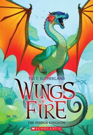 Knjiga Wings of Fire Book Three: The Hidden Kingdom Tui T. Sutherland