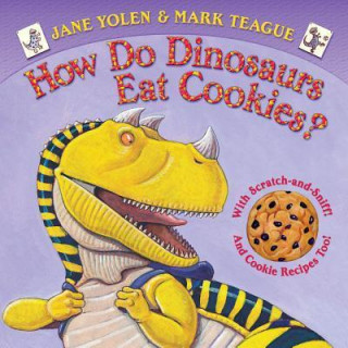 Carte How Do Dinosaurs Eat Cookies? Jane Yolen