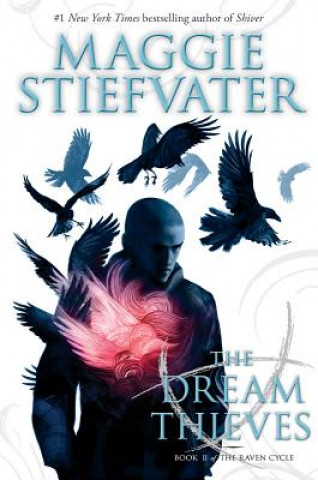 Kniha Dream Thieves (The Raven Cycle, Book 2) Maggie Stiefvater