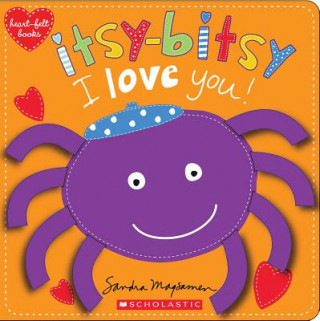 Carte Itsy-Bitsy I Love You! (heart-felt books) Sandra Magsamen