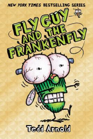 Carte Fly Guy and the Frankenfly (Fly Guy #13) Tedd Arnold