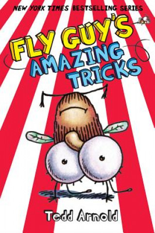 Könyv Fly Guy's Amazing Tricks Tedd Arnold