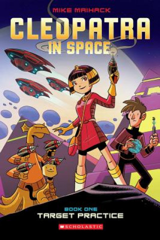Könyv Target Practice: A Graphic Novel (Cleopatra in Space #1) Mike Maihack