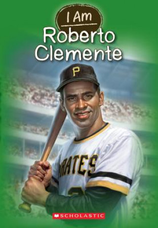 Knjiga I am Roberto Clemente Jim Gigliotti