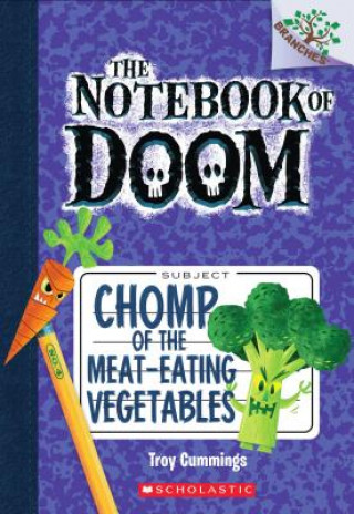 Carte Chomp of the Meat-Eating Vegetables: A Branches Book (The Notebook of Doom #4) Troy Cummings