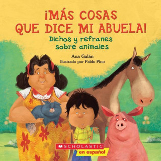 Könyv Más Cosas Que Dice Mi Abuela! / More Things Told By My Grandmother! Ana Galan