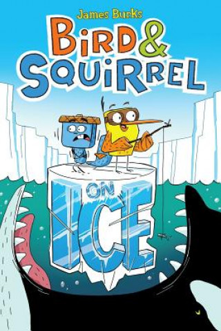 Książka Bird & Squirrel On Ice (Bird & Squirrel #2) James Burks