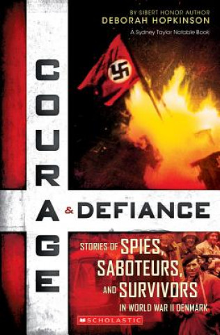 Könyv Courage & Defiance Deborah Hopkinson