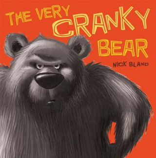 Book The Very Cranky Bear Nick Bland