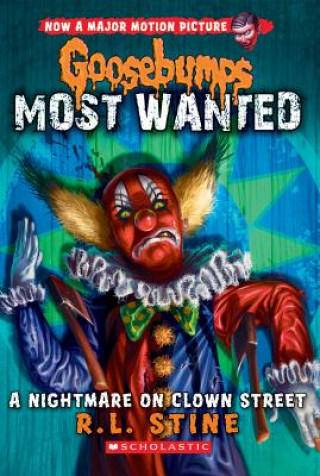 Könyv Nightmare on Clown Street (Goosebumps Most Wanted #7) R. L. Stine