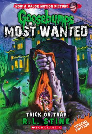Könyv Trick or Trap (Goosebumps Most Wanted Special Edition #3) R L Stine