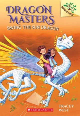 Книга Saving the Sun Dragon: A Branches Book (Dragon Masters #2) Tracey West