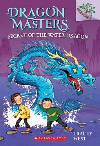 Carte Secret of the Water Dragon: A Branches Book (Dragon Masters #3) Tracey West