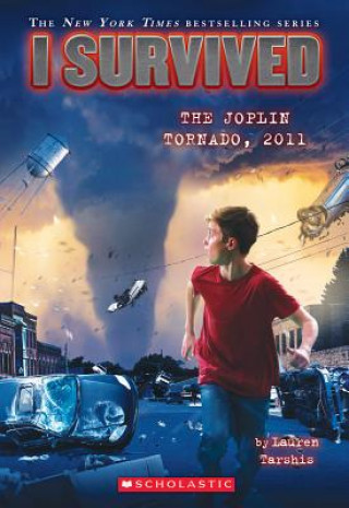 Knjiga I Survived the Joplin Tornado, 2011 Lauren Tarshis