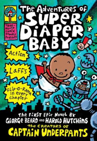 Kniha Adventures of Super Diaper Baby: A Graphic Novel (Super Diaper Baby #1): From the Creator of Captain Underpants George Beard
