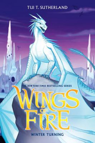 Kniha Winter Turning (Wings of Fire, Book 7) Tui Sutherland
