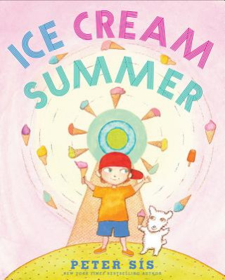 Kniha Ice Cream Summer Peter Sis