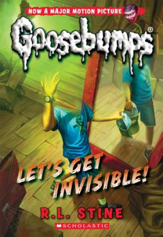 Book Let's Get Invisible! (Classic Goosebumps #24) R L Stine