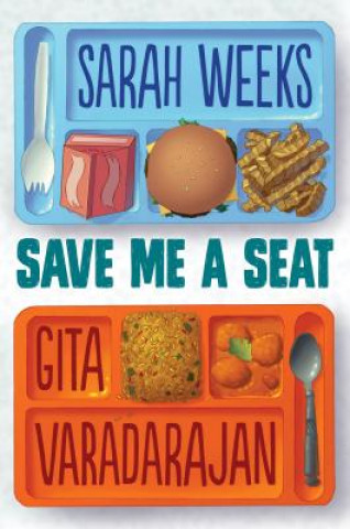 Kniha Save Me a Seat Sarah Weeks