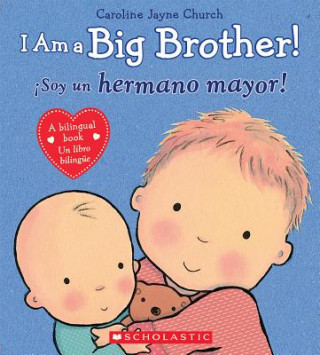 Könyv I Am a Big Brother! / Soy un hermano mayor! Caroline Jayne Church
