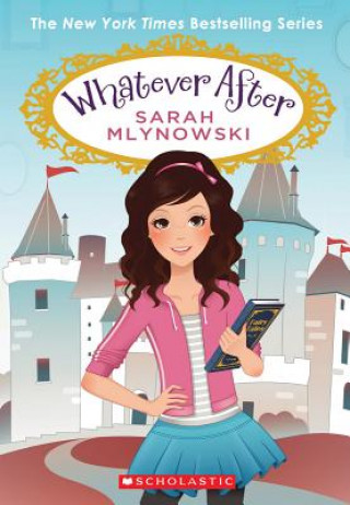 Książka Whatever After Boxset, Books 1-6 (Whatever After) Sarah Mlynowski